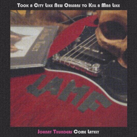 Johnny Thunders Come Lately cover art