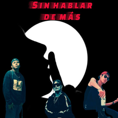 Sin Hablar de Más ft. Yeckxor 7vk & El Pinche Poncho cover art
