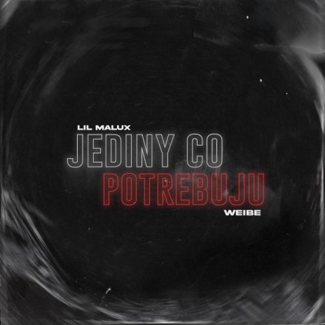 Jediný co potřebuju ft. Weibe cover art