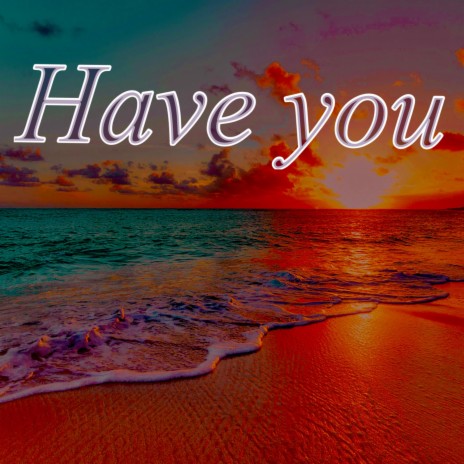 Have You cover art