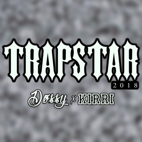 Trapstar 2018 ft. Kirri cover art