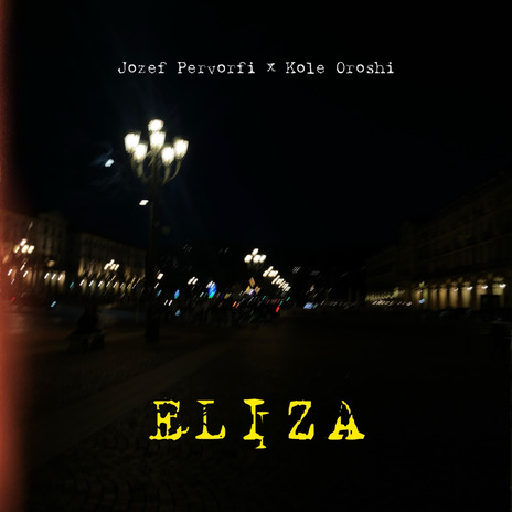 Eliza ft. Kole Oroshi