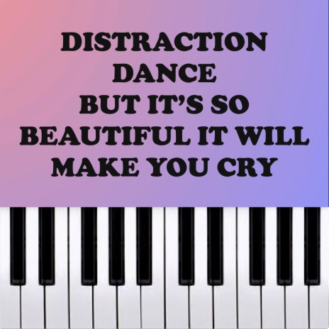 Distraction Dance But It's So Beautiful It Will Make You Cry (Orchestral Version) cover art