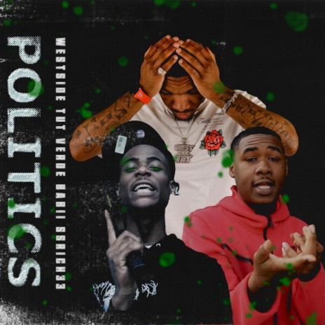 Politics ft. Ssrichh33 & Verde Babii