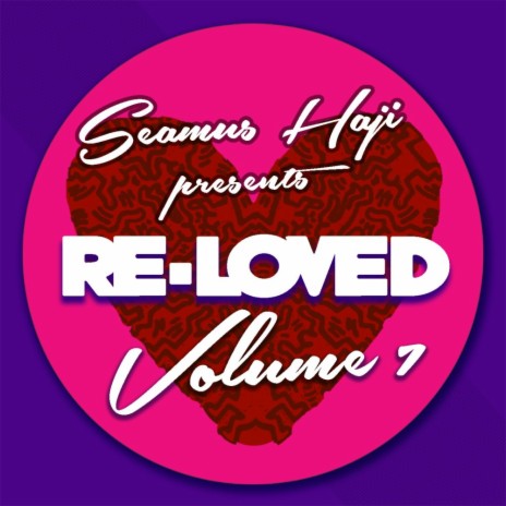 Seamus Haji Presents Re-Loved Volume 7 (Continuous DJ Mix 1) cover art