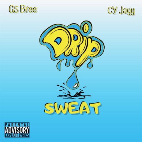 Drip Sweat ft. CY Jayy cover art