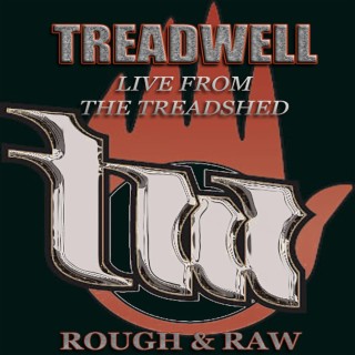 Live From The Treadshed-Rough & Raw