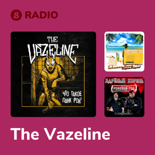 The Vazeline Radio