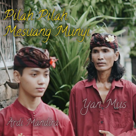 Pilah Pilah Mesuang Munyi ft. Ardi Mandira