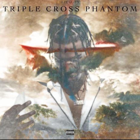 Tripl3 Cross Phantom/ R.I.C.O pt2 cover art