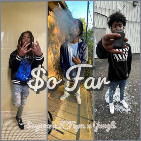 $o FAR ft. $aynao & Yungli cover art