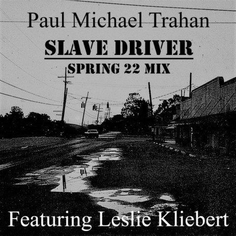 Slave Driver (Spring 22 Mix) ft. Leslie Kliebert cover art