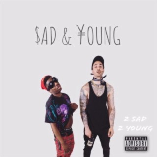 Sad & Young