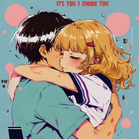 It's You I Choose You cover art