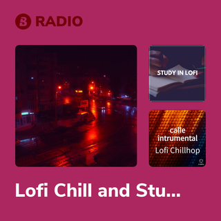 Lofi Chill and Study Radio