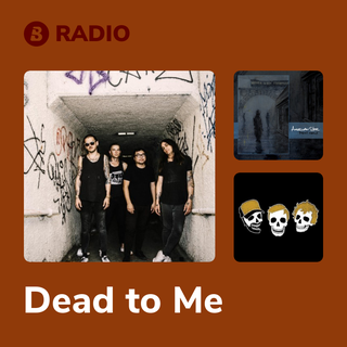 Dead to Me Radio