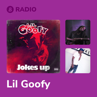 Lil Goofy Radio
