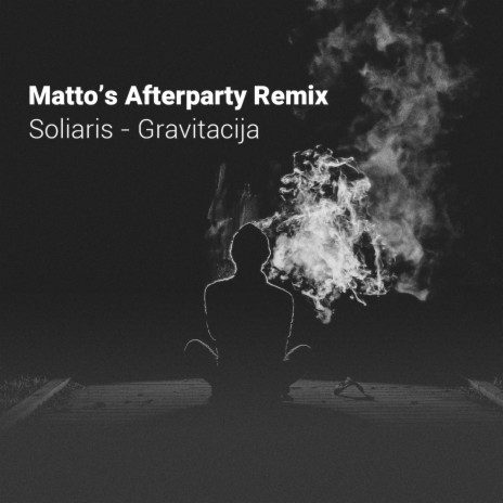 Gravitacija (Matto's Afterparty Remix)