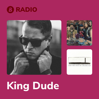 King Dude Radio