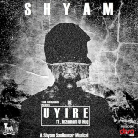 Uyire ft. Nithan Subramanian & Inzamam Ul Huq cover art