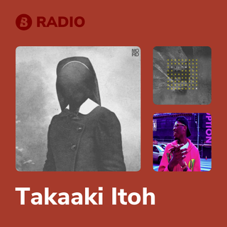 Takaaki Itoh Radio