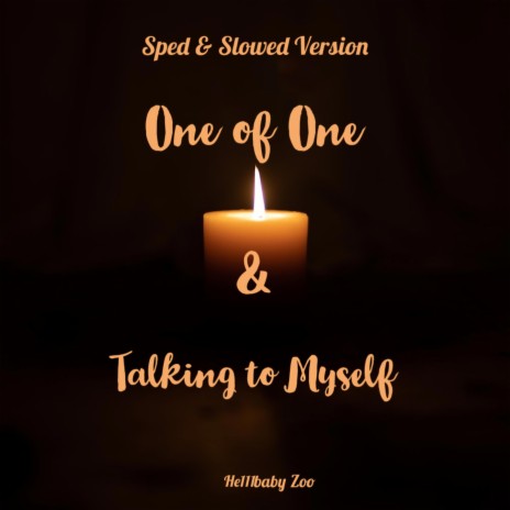 One of One & Talking to Myself (Slowed) cover art