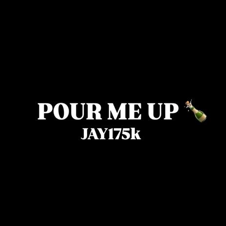 POUR ME UP cover art
