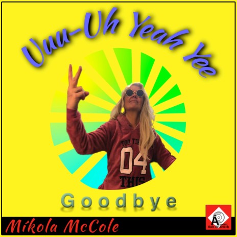Uuu-Uh Yeah Yee (Goodbye) cover art