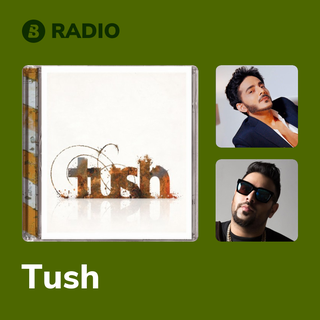 Tush Radio
