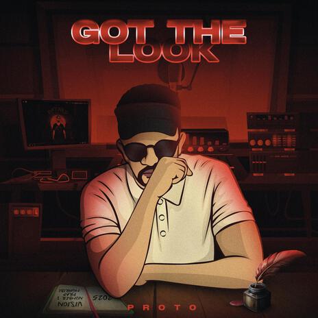 Got The Look