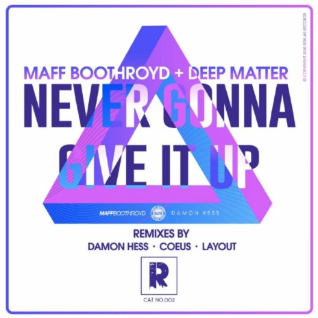 Never Gonna Give It Up (Original Mix) ft. Deep Matter