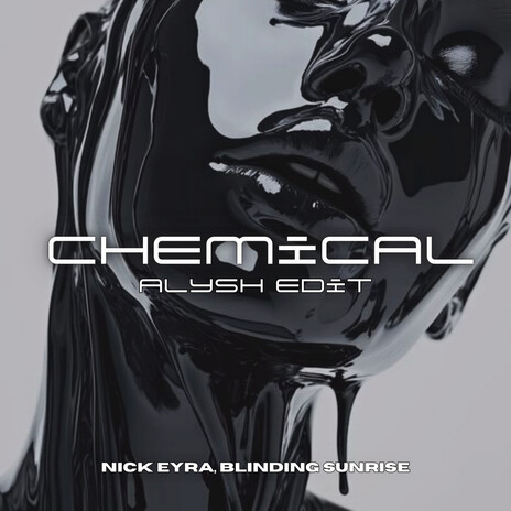 Chemical (Alysh Edit) ft. Blinding Sunrise & Alysh cover art