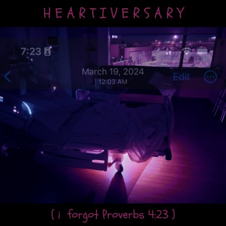 heartiversary (i forgot proverbs 4:23)
