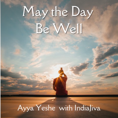 May the Day Be Well ft. Ayya Yeshe cover art