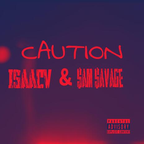 Caution ft. $am $avage cover art