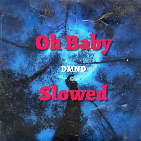 Oh Baby (Slowed) cover art