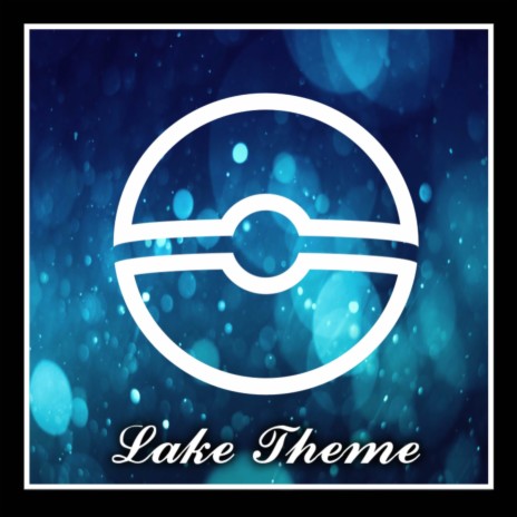 Lake Theme (From Pokémon Diamond and Pearl) (Remix)