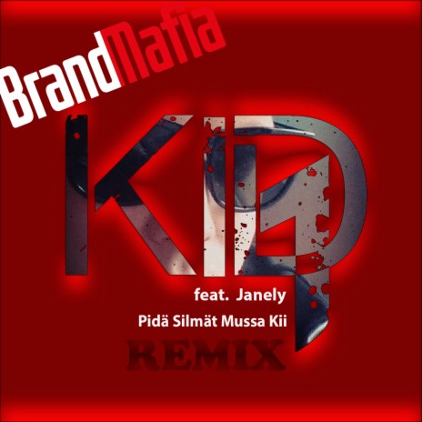 Pidä Silmät Mussa Kii (BrandMafia Remix) ft. Janely