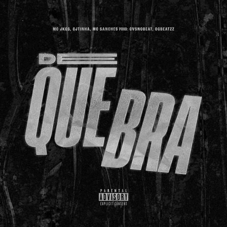 De Quebra ft. Cjtinha, MC SANCHES, OGBEATZZ & GVSnobeat cover art