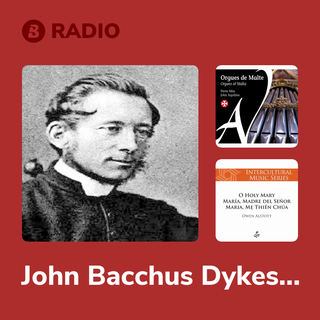 John Bacchus Dykes Radio