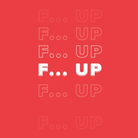 F... Up
