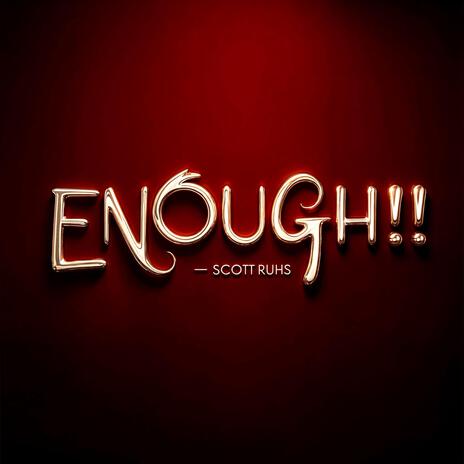 Enough!