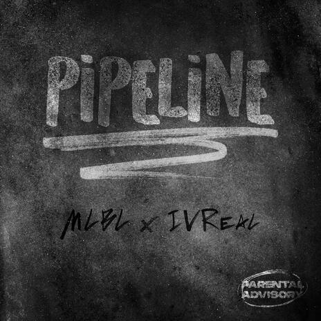 PIPELINE ft. IVReal cover art