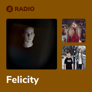 Felicity Radio
