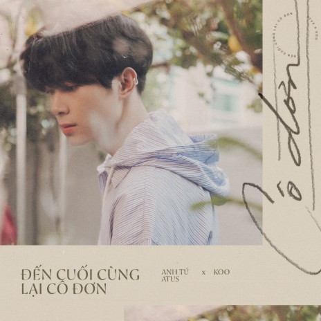 Đến Cuối Cùng Lại Cô Đơn (feat. Koo) cover art
