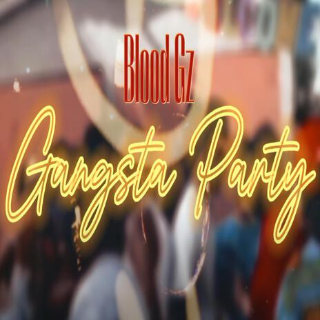 GANGSTA PARTY ft. Blood Gz cover art