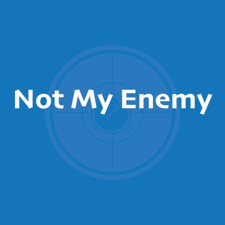 Not My Enemy cover art