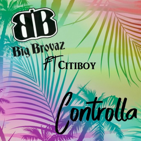 Controlla ft. Citi Boy cover art