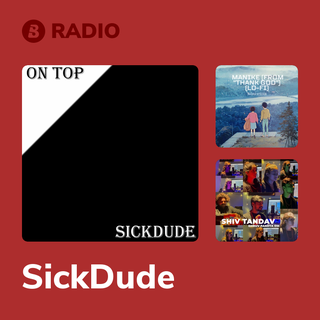 SickDude Radio