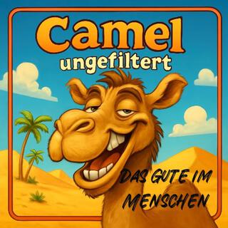 Camel ungefiltert